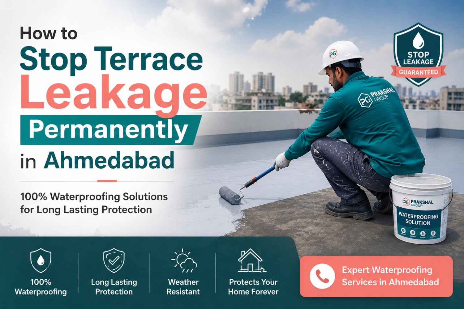 How to Stop Terrace Leakage Permanently in Ahmedabad
